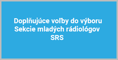 Vyhlásenie Doplňujúcich volieb do vyýboru Sekcie mladyých rádiológov SRS