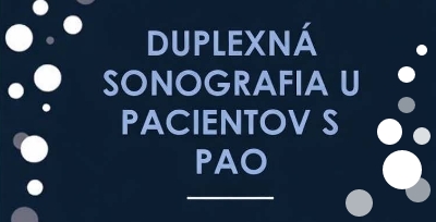 DUPLEXNÁ SONOGRAFIA U PACIENTOV S PAO